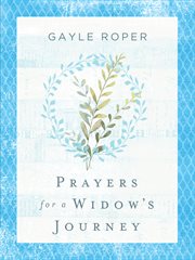 Prayers for a Widow's Journey : Prayers for a Widow's Journey cover image