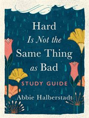 Hard Is Not the Same Thing as Bad Study Guide cover image