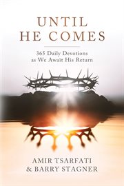 Until He Comes : 365 Daily Devotions As We Await His Return cover image