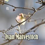 Ivan matveyitch cover image