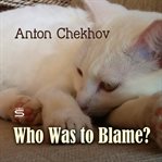 Who was to blame? cover image