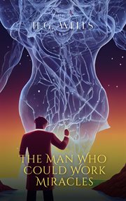 The man who could work miracles cover image