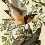 Gentle rain and birds singing. Nature Sounds for Relaxation cover image