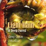Light rain in deep forest. Nature Sounds for Relaxation cover image