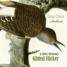 Cover image for Gilded Flicker and Other Birdsongs