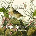 Vesper sparrow and other bird songs cover image