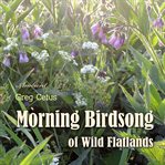 Morning birdsong of wild flatlands cover image