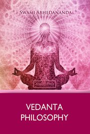 Vedânta philosophy : on, Christian Science and Vedanta : lecture cover image