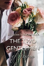 William Shakespeare's The two gentlemen of Verona cover image