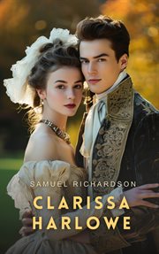 Clarissa harlowe; or the history of a young lady - volume 3 cover image