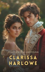 Clarissa harlowe; or the history of a young lady - volume 4 cover image