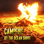 Campfire by the ocean shore. Mindfulness and Relaxation Audio cover image