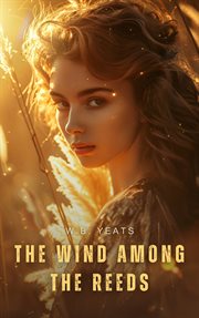 The wind among the reeds : manuscript materials cover image