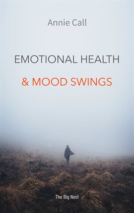 Cover image for Emotional Health And Mood Swings