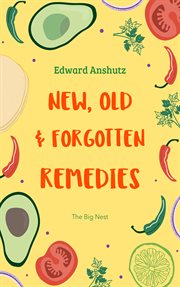 New, old, and forgotten remedies cover image