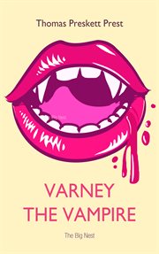 Varney, the vampire : or, The feast of blood cover image
