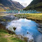 Gentle mountain river. Nature Sounds for Mindfulness and Relaxation cover image