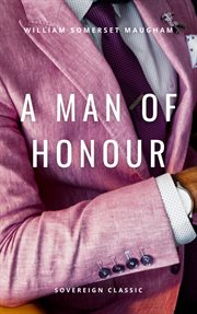 A man of honour : a tragedy in four acts cover image