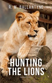 Hunting the lions cover image