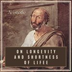 On longevity and shortness of life cover image