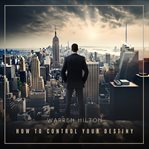 How to control your destiny cover image