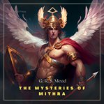 The mysteries of mithra cover image