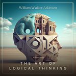 The art of logical thinking; : or, The laws of reasoning cover image