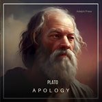 The apology : Phædo and Crito cover image