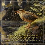 American Bittern singing near delicate babbling stream in Canadian grasslands of Saskatchewan : ambient audio for deep sleep and relaxation. Natural world cover image