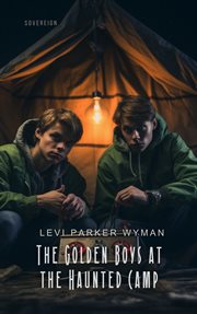 The Golden Boys at the Haunted Camp cover image