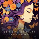 Emotional health and mood swings cover image
