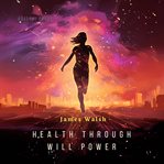 Health Through Will Power cover image