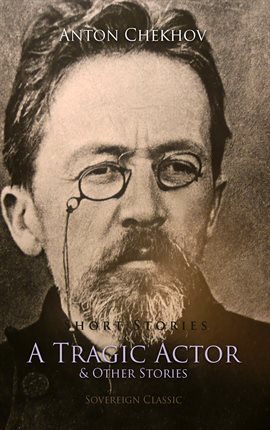 Cover image for Short Stories by Anton Chekhov, Volume 1