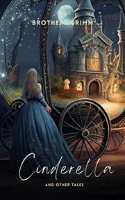 Cinderella & other tales: Grimm's fairy tales cover image