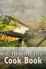 The healthy life cook book cover image
