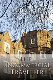 The uncommercial traveller cover image