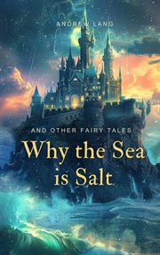 Why the sea is salt and other fairy tales cover image