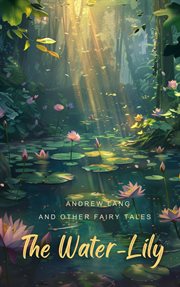 The water-lily and other fairy tales cover image