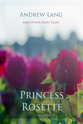 Cover image for Princess Rosette and Other Fairy Tales