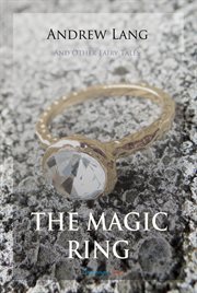 The magic ring and other fairy tales cover image