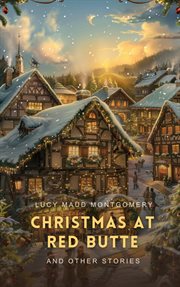 Christmas at red butte and other stories cover image