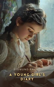 A young girl's diary: prefaced with a letter by Sigmund Frued cover image