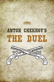 Anton Chekhov's The duel cover image