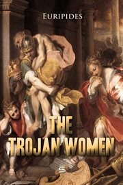 The Trojan women cover image