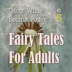 Fairy tales for adults volume 5 cover image
