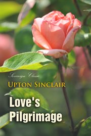 Love's pilgrimage: a novel cover image