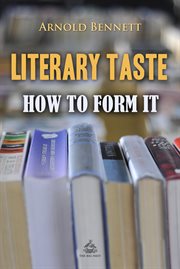 Literary Taste: How to Form It cover image