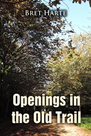 Openings in the Old Trail cover image