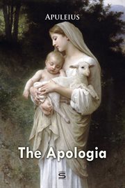 The Apologia and Florida of Apuleius of Madaura cover image