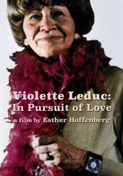 Violette Leduc, in Pursuit of Love